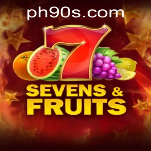 Exploring Sevens & Fruits Ph90